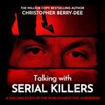 Talking with Serial Killers