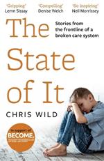 The State of It: Stories from the Frontline of a Broken Care System