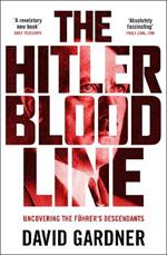 The Hitler Bloodline: Uncovering the Fuhrer’s Secret Family