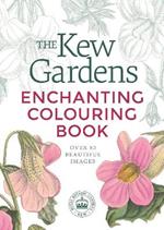 The Kew Gardens Enchanting Colouring Book