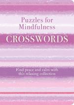 Puzzles for Mindfulness Crosswords: Find Peace and Calm with this Relaxing Collection