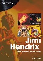 Jimi Hendrix On Track: Every Album, Every Song