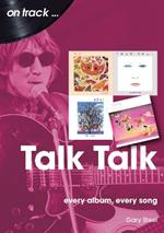 Talk Talk On Track: Every Album, Every Song