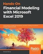 Hands-On Financial Modeling with Microsoft Excel 2019: Build practical models for forecasting, valuation, trading, and growth analysis using Excel 2019