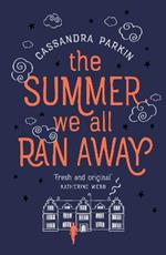 The Summer We All Ran Away: 