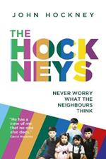 The Hockneys: Never Worry What the Neighbours Think