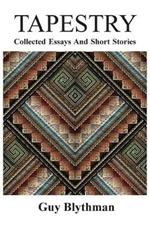 Tapestry: Collected Essays and Short Stories