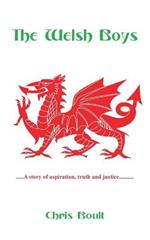 The Welsh Boys: A story of aspiration, truth and justice