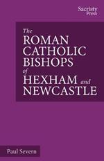 The Roman Catholic Bishops of Hexham and Newcastle