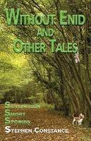 Without Enid and other Tales: Seventeen Short Stories