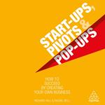 Start-Ups, Pivots and Pop-Ups