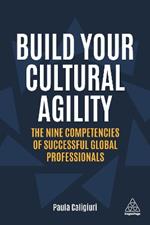 Build Your Cultural Agility: The Nine Competencies of Successful Global Professionals