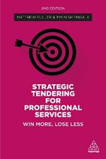 Strategic Tendering for Professional Services: Win More, Lose Less