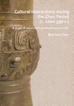 Cultural Interactions during the Zhou period (c. 1000-350 BC): A study of networks from the Suizao corridor