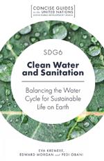 SDG6 - Clean Water and Sanitation: Balancing the Water Cycle for Sustainable Life on Earth