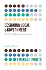 Designing Local e-Government: The Pillars of Organizational Structure