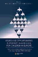 Issues and Opportunities in Primary Health Care for Children in Europe: The Final Summarised Results of the Models of Child Health Appraised (MOCHA) Project