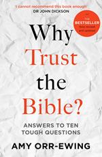 Why Trust the Bible? (Revised and updated)