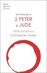 The Message of 2 Peter and Jude: The Promise Of His Coming