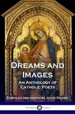 Dreams and Images: An Anthology of Catholic Poets