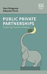 Public Private Partnerships: Governing Common Interests