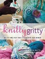 Knitty Gritty: Knitting for the Absolute Beginner