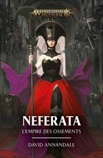 Neferata: L’Empire des Ossements