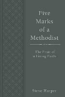 Five Marks of a Methodist