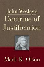 John Wesley's Doctrine Of Justification