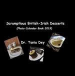 Scrumptious British-Irish Desserts (Photo Calendar Book 2019)