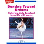 Dancing Toward Dreams