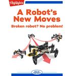 Robot's New Moves, A