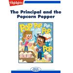 Principal and the Popcorn Popper, The