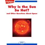 Why Is the Sun So Hot?