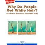 Why Do People Get White Hair?