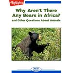 Why Aren't There Any Bears in Africa?