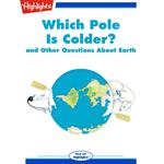 Which Pole Is Colder?