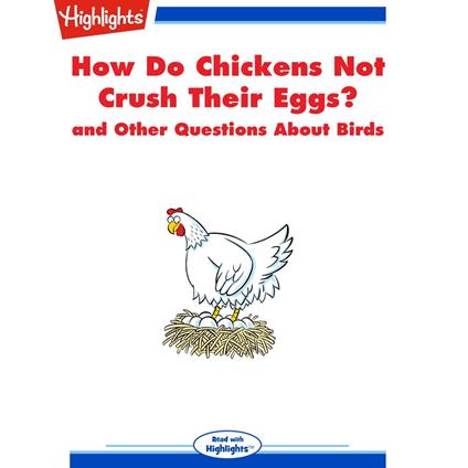 How Do Chickens Not Crush Their Eggs?