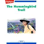 Hummingbird Trail, The