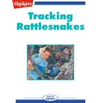 Tracking Rattlesnakes