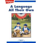 Language All Their Own, A