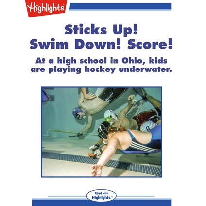 Sticks Up! Swim Down! Score!