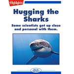 Hugging the Sharks