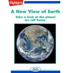 New View of Earth, A