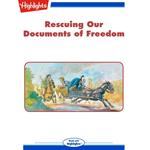 Rescuing Our Documents of Freedom