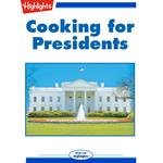 Cooking for Presidents