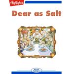 Dear as Salt