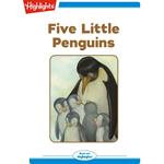 Five Little Penquins