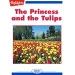 Princess and the Tulips, The