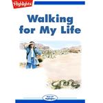 Walking for My Life